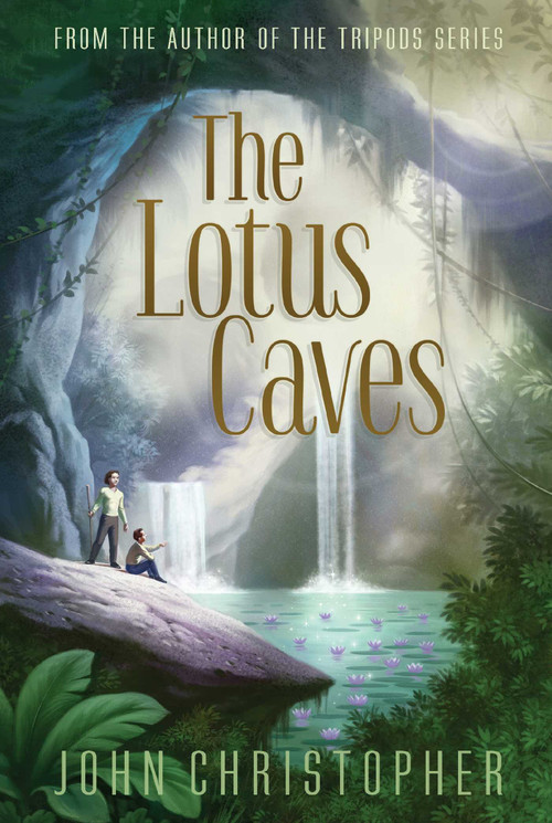 The Lotus Caves by John Christopher, 9781481418379