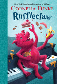 Ruffleclaw - 9780385375498 by Cornelia Funke, Oliver Latsch, 9780385375498