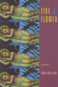 Fire & Flower by Laura Kasischke, 9781882295210