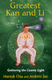 Greatest Kan and Li (Gathering the Cosmic Light) by Mantak Chia, Andrew Jan, 9781620552315