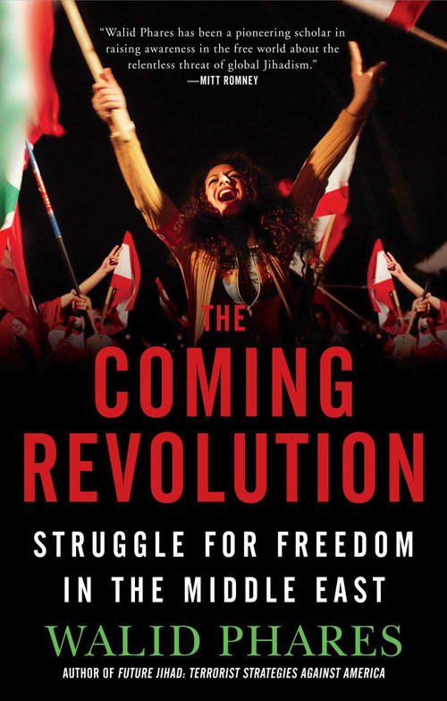The Coming Revolution (Struggle for Freedom in the Middle East) by Walid Phares, 9781439178386