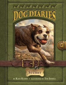 Dog Diaries #7: Stubby by Kate Klimo, Tim Jessell, 9780385392433