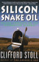 Silicon Snake Oil (Second Thoughts on the Information Highway) by Clifford Stoll, 9780385419949