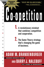 Co-Opetition by Adam M. Brandenburger, Barry J. Nalebuff, 9780385479509