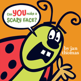 Can You Make a Scary Face? by Jan Thomas, Jan Thomas, 9781416985815