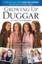 Growing Up Duggar by Jana Duggar, Jill Duggar, Jessa Duggar, Jinger Duggar, 9781451679205