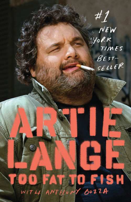 Too Fat to Fish by Artie Lange, Anthony Bozza, Howard Stern, 9780385526579