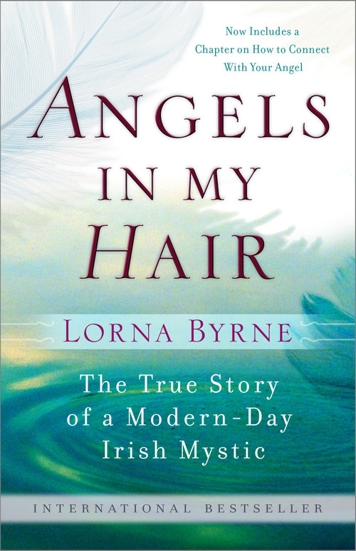 Angels in My Hair (The True Story of a Modern-Day Irish Mystic) by Lorna Byrne, 9780385528979