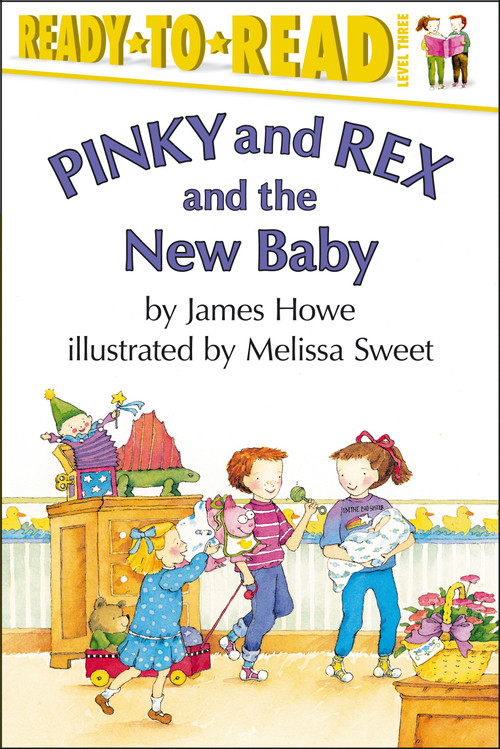 Pinky and Rex and the New Baby (Ready-to-Read Level 3) by James Howe, Melissa Sweet, 9780689825484