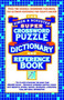 Simon & Schuster Super Crossword Puzzle Dictionary And Reference Book by Lark Productions LLC, 9780684856964