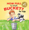 How Full Is Your Bucket? For Kids by Tom Rath, Mary Reckmeyer, Maurie J. Manning, 9781595620279