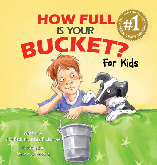 How Full Is Your Bucket? For Kids by Tom Rath, Mary Reckmeyer, Maurie J. Manning, 9781595620279