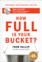 How Full Is Your Bucket? Expanded Anniversary Edition by Tom Rath, Don Clifton, 9781595620033