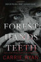 The Forest of Hands and Teeth by Carrie Ryan, 9780385736824