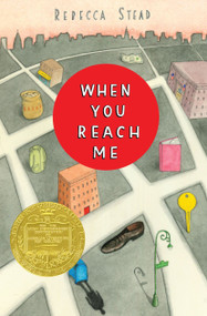 When You Reach Me ((Newbery Medal Winner)) - 9780385737425 by Rebecca Stead, 9780385737425