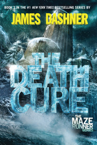 The Death Cure (Book Three of the Maze Runner Series) by James Dashner, 9780385738774