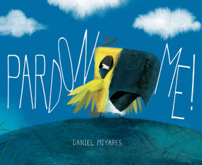 Pardon Me! by Daniel Miyares, Daniel Miyares, 9781442489974
