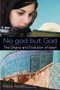 No god but God: The Origins and Evolution of Islam by Reza Aslan, 9780385739764