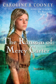 The Ransom of Mercy Carter by Caroline B. Cooney, 9780385740463