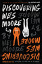 Discovering Wes Moore by Wes Moore, 9780385741682