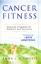 Cancer Fitness (Exercise Programs for Patients and Survivors) by Anna L. Schwartz, Lance Armstrong, 9780743238014