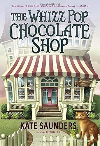 The Whizz Pop Chocolate Shop - 9780385743020 by Kate Saunders, 9780385743020