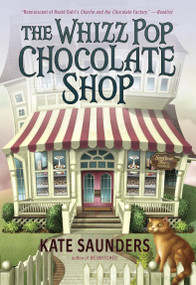 The Whizz Pop Chocolate Shop - 9780385743020 by Kate Saunders, 9780385743020
