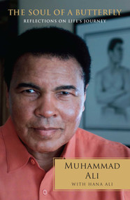 The Soul of a Butterfly (Reflections on Life's Journey) by Muhammad Ali, Hana Yasmeen Ali, 9781476747378