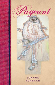Pageant by Joanna Fuhrman, 9781882295777