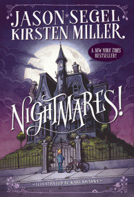 Nightmares! - 9780385744263 by Jason Segel, Kirsten Miller, Karl Kwasny, 9780385744263