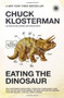 Eating the Dinosaur by Chuck Klosterman, 9781416544210
