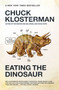 Eating the Dinosaur by Chuck Klosterman, 9781416544210