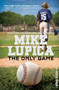 The Only Game - 9781481409964 by Mike Lupica, 9781481409964