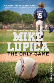 The Only Game - 9781481409964 by Mike Lupica, 9781481409964