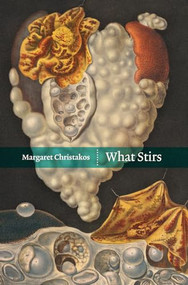 What Stirs by Margaret Christakos, 9781552452042