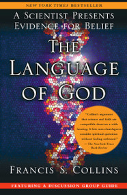 The Language of God (A Scientist Presents Evidence for Belief) by Francis S. Collins, 9781416542742