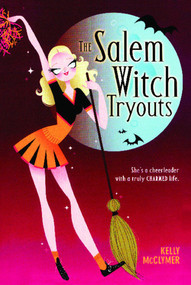The Salem Witch Tryouts by Kelly McClymer, 9781416916444