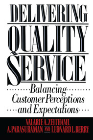 Delivering Quality Service by Valarie A. Zeithaml, 9781439167281