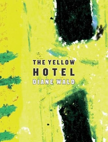 The Yellow Hotel by Diane Wald, 9780972348720