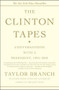The Clinton Tapes (Wrestling History with the President) by Taylor Branch, 9781416543343