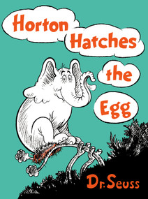 Horton Hatches the Egg by Dr. Seuss, 9780394800776