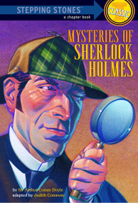 Mysteries of Sherlock Holmes by Sir Arthur Conan Doyle, Judith Conaway, Lyle Miller, 9780394850863