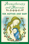 Aromatherapy and Massage for Mother and Baby by Allison England, 9780892818983