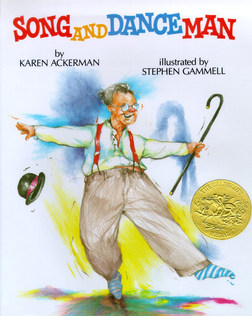 Song and Dance Man ((Caldecott Medal Winner)) by Karen Ackerman, Stephen Gammell, 9780394893303