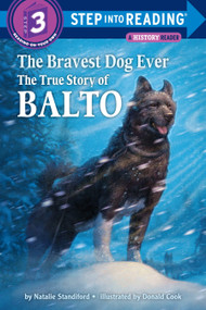 The Bravest Dog Ever (The True Story of Balto) by Natalie Standiford, Donald Cook, 9780394896953