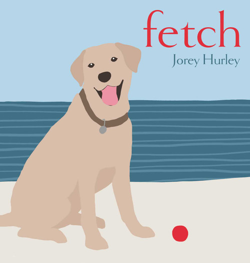 Fetch by Jorey Hurley, Jorey Hurley, 9781442489691