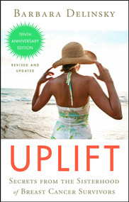 Uplift (Secrets from the Sisterhood of Breast Cancer Survivors) by Barbara Delinsky, 9781451654677