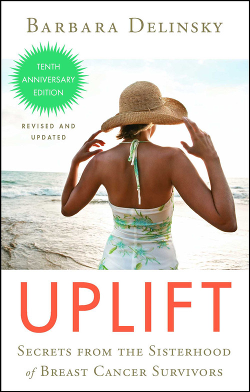 Uplift (Secrets from the Sisterhood of Breast Cancer Survivors) by Barbara Delinsky, 9781451654677