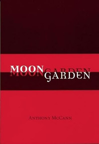 Moongarden by Anthony McCann, 9781933517025
