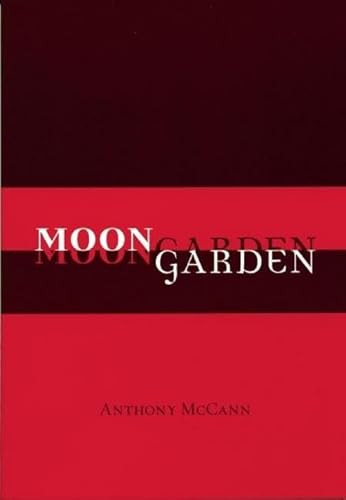 Moongarden by Anthony McCann, 9781933517025
